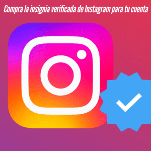 Compra la insignia verificada de Instagram para tu cuenta